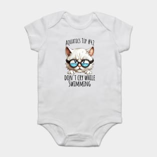 Aquatics Tip #42, Don't Cry While Swimming sad kitty Baby Bodysuit